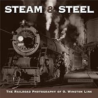Steam & Steel 2007 Calendar: The Railroad Photography of O.winston Link