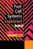 Fuel Cell Systems Explained (Second Edition)