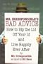 Mr. Irresponsible's Bad Advice: How to Rip the Lid Off Your Id and Live Happily Ever After