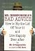 Mr. Irresponsible's Bad Advice: How to Rip the Lid Off Your Id and Live Happily Ever After
