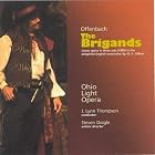 Offenbach: The Brigands by  Jacques Offenbach, J. Lynn Thompson, Ohio Light Opera 2003 Festival Orchestra, Aline Carnes, and Alta Boover 