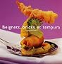 Beignets, bricks et tempura