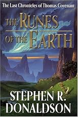 The Runes of the Earth (The Last Chronicles of Thomas Covenant, Book 1)