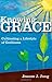 Knowing Grace: Cultivating a Lifestyle of Godliness