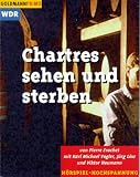 Chartres sehen und sterben, 1 Cassette - Pierre Frachet, Karl M. Vogler, J&uuml;rg L&ouml;w, Viktor Neumann