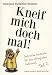 Produkt-Bild: Kneif mich doch mal! - Satirische Gedichte f&uuml;r den allt&auml;glichen Gebrauch