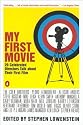 My First Movie: Twenty Celebrated Directors Talk about Their First Film