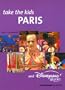 Take the Kids Paris & Disneyland Paris, 2nd (Take the Kids - Cadogan)