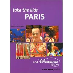 Take the Kids Paris & Disneyland Paris, 2nd (Take the Kids - Cadogan): Helen Truszkowski