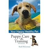 Puppy Care and Training: Your Happy Healthy Pet