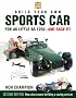 Build Your Own Sports Car for as Little as 250 Pounds: And Race it!