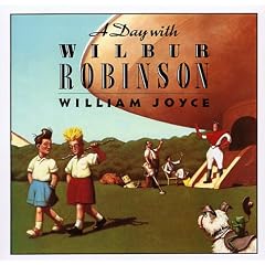A Day with Wilbur Robinson