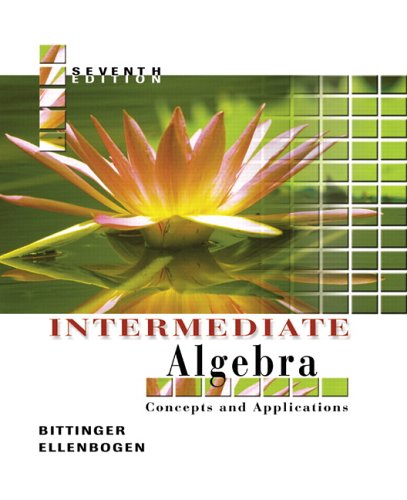 Intermediate Algebra: Concepts and Applications (7th Edition) (Bittinger Developmental Mathematics Series)