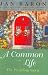 Common Life: the...