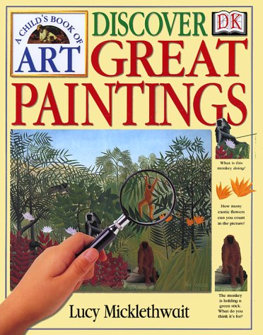 Child\'s Book of Art: Discover Great Paintings, A