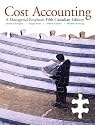 Cost Accounting: A Managerial Emphasis, Canadian Edition with MyAccountingLab, 5E
