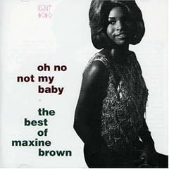 Oh No Not My Baby: The Best of Maxine Brown
