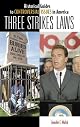 Three Strikes Laws (Historical Guides to Controversial Issues in America)