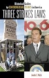 Three Strikes Laws (Historical Guides to Controversial Issues in America)