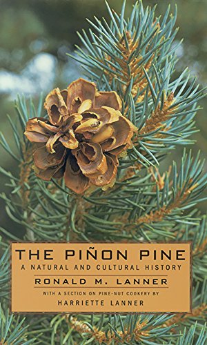 The Pinon Pine: A Natural And Cultural History