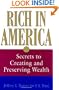 Rich in America: Secrets to Creating and Preserving Wealth