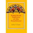 American Indians of the Southwest by  Bertha P. Dutton and Alfred E.,Jr. Dittert