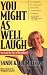 Books : You Might As Well Laugh: A Working Mother's #1 Rule