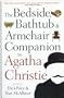 Bedside, Bathtub & Armchair Companion to Agatha Christie (Bedside Bathtub & Armchair Companions)