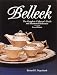Belleek: The Complete Collector's Guide and Illustrated Reference