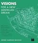 Visions For a New American Dream: Process, Principles, and an Ordinance to Plan and Design Small Communities