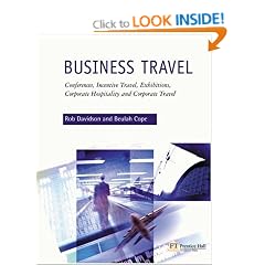 Business Travel: Conferences, Incentive Travel, Exhibitions, Corporate Hospitality and Corporate Travel