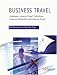 Books : Business Travel: Conferences, Incentive Travel, Exhibitions, Corporate Hospitality and Corporate Travel