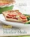 EatingWell Fast and Flavorful Meatless Meals: 150 Healthy Recipes Everyone Will Love [EATINGWELL FAST and FLAVORFUL ME] [Hardcover]