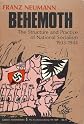 Behemoth: The Structure  and Practice of National Socialism, 1933-1944