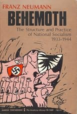Behemoth: The Structure  and Practice of National Socialism, 1933-1944