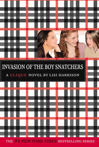 Cover of Clique, The: Invasion of the Boy Snatchers - Book #4 (Clique Series)
