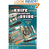The Standard Knife Collector's Guide by Ron Stewart and Roy Ritchie