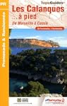 Les Calanques � pied : 28 promenades...