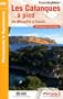 Les Calanques � pied : 28 promenades & randonn�es