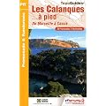 Les Calanques � pied : 28 promenades & randonn�es