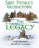 Saint Patricks Georgetown: The Legacy