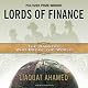 Lords of Finance: The Bankers Who Broke the World
