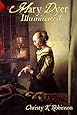 Mary Dyer Illuminated (The Dyers) (Volume 1)