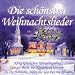 Die Sch�nsten Weihnachtslieder