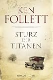 Sturz der Titanen: Die Jahrhundert-Saga. Roman - Ken Follett