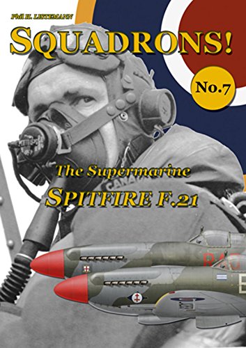 The Supermarine Spitfire F.21 (Squadrons!)