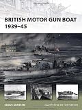 British Motor Gun Boat 1939-45 (New Vanguard) [Paperback]