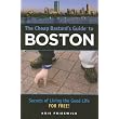 The Cheap Bastard's? Guide to Boston: Secrets of Living the Good Life--For Free! ~ Kris Frieswick