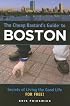 The Cheap Bastard's Guide to Boston: Secrets of Living the Good Life--For Free! (Cheap Bastard)
