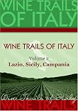DVD : Wine Trails of Italy,  vol. 2:  Lazio, Sicily, Campania